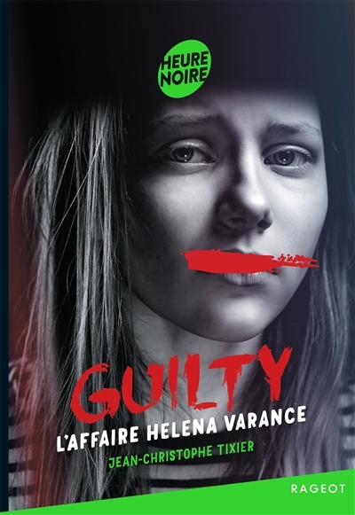 Guilty : l'affaire Helena Varance | Tixier, Jean-Christophe (Auteur)