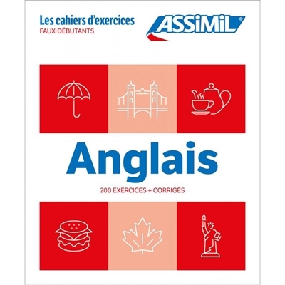 Anglais : 200 exercices + corrigés : faux-débutants | Bauchart, Hélène (Auteur)