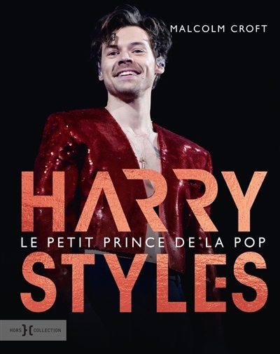 Harry Styles, le petit prince de la pop | Croft, Malcolm (Auteur)