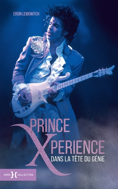 Prince xperience : dans la tête du génie | Leibowitch, Ersin (Auteur)