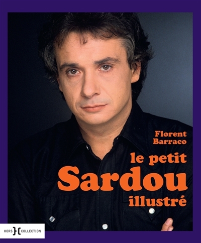 Le petit Sardou illustré  | Barraco, Florent 