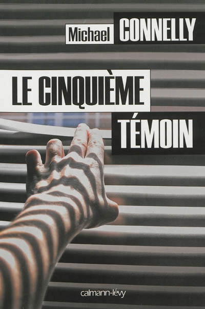 cinquième témoin (Le) | Connelly, Michael