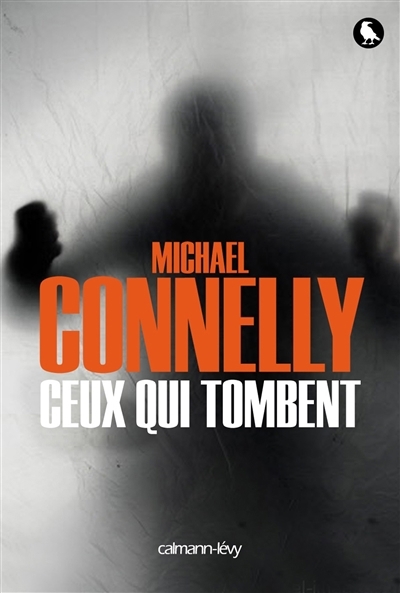 Ceux qui tombent | Connelly, Michael