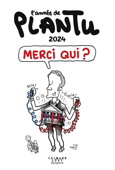 L'année de Plantu 2024 : merci qui ? | Plantu (Auteur)