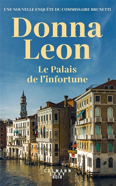 Une enquête du commissaire Brunetti - Le palais de l'infortune  | Leon, Donna (Auteur)