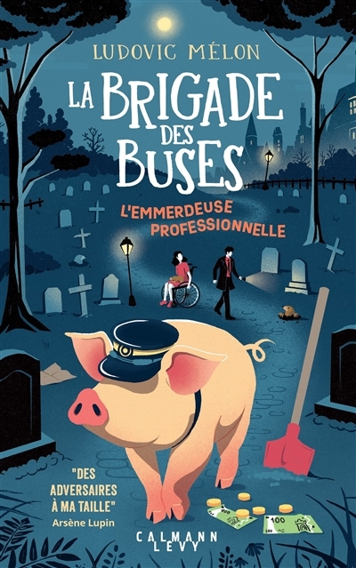 La brigade des buses - L'emmerdeuse professionnelle | Mélon, Ludovic (Auteur)