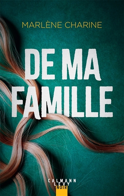De ma famille | Charine, Marlène (Auteur)