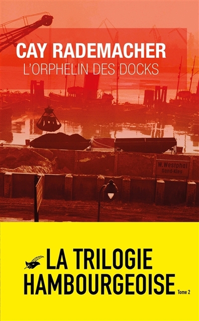 L'orphelin des docks T.02 | Rademacher, Cay