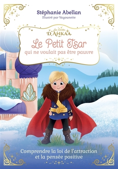 Le petit tsar qui ne voulait pas être pauvre | Abellan, Stéphanie (Auteur) | Vayounette (Illustrateur)