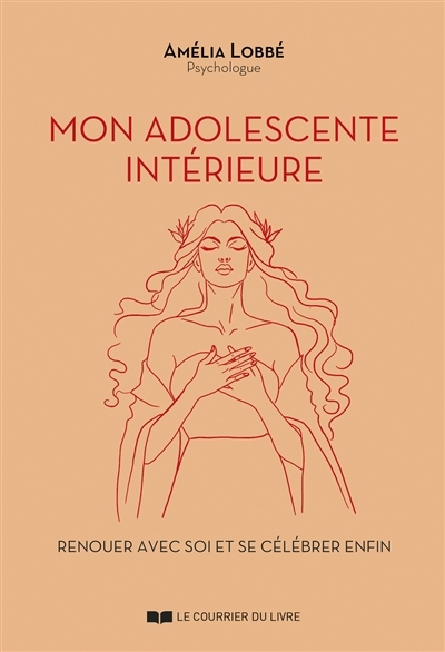 Mon adolescente intérieure : renouer avec soi et se célébrer enfin | Lobbé, Amélia (Auteur)