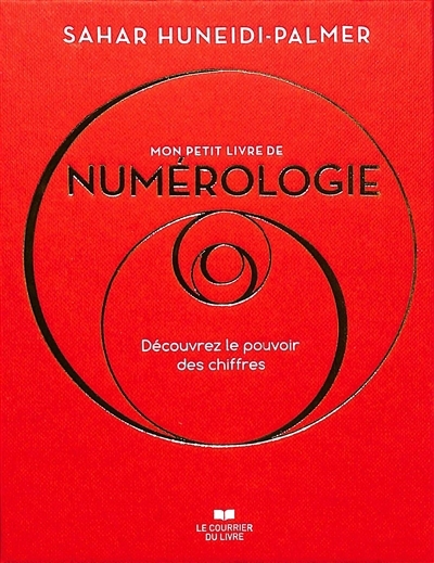 Mon petit livre de numérologie : découvrez le pouvoir des chiffres | Huneidi Palmer, Sahar (Auteur)
