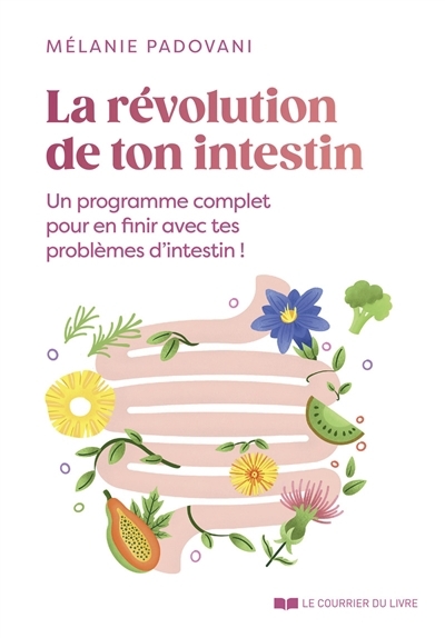 La révolution de ton intestin  | Padovani, Mélanie 