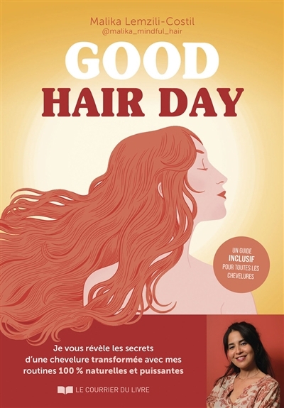Good hair day : un guide inclusif pour toutes les chevelures | Lemzili-Costil, Malika (Auteur)