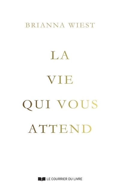vie qui vous attend (La) | Wiest, Brianna