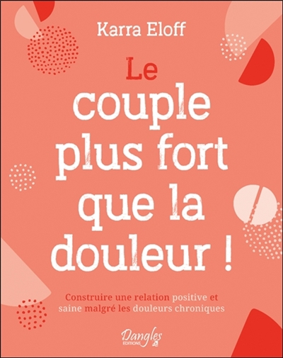 Couple plus fort que la douleur ! (Le) | Eloff, Karra