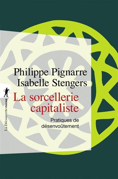 sorcellerie capitaliste (La) | Pignarre, Philippe | Stengers, Isabelle