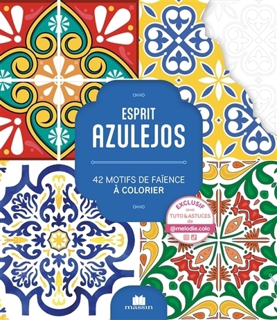 Esprit azulejos : 42 motifs de faïence à colorier | Melodie.colo (Auteur)
