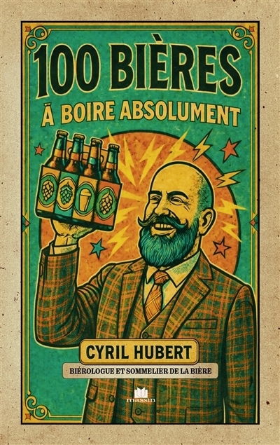 100 bières à boire absolument | Hubert, Cyril