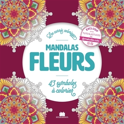 Mandalas fleurs : 43 symboles à colorier | 