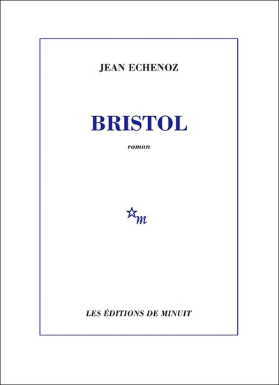 Bristol | Echenoz, Jean