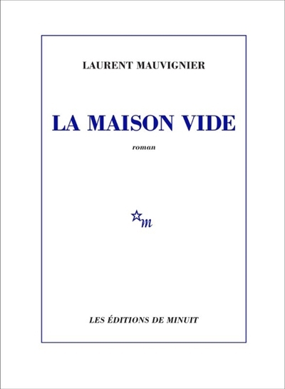 maison vide (La) | Mauvignier, Laurent