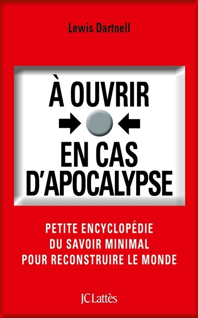 A ouvrir en cas d'apocalypse | Dartnell, Lewis