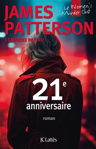 Le Women murder club - 21e anniversaire | Patterson, James (Auteur) | Paetro, Maxine (Auteur)