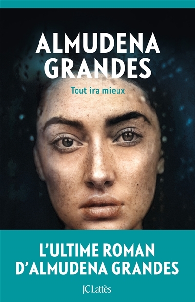 Tout ira mieux | Grandes, Almudena (Auteur)