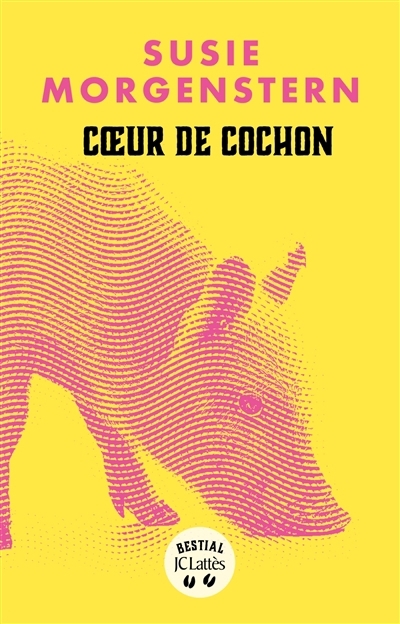 Coeur de cochon | Morgenstern, Susie