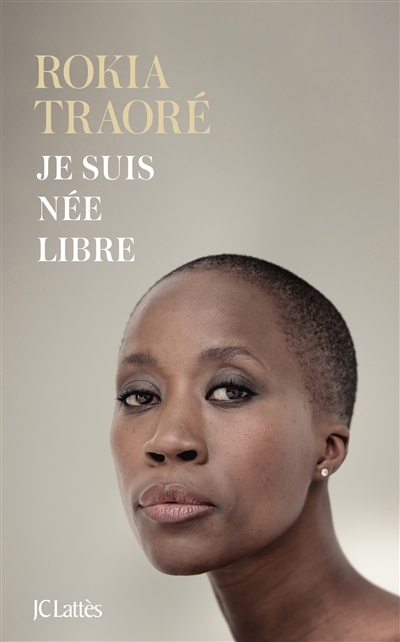 Je suis née libre | Traoré, Rokia