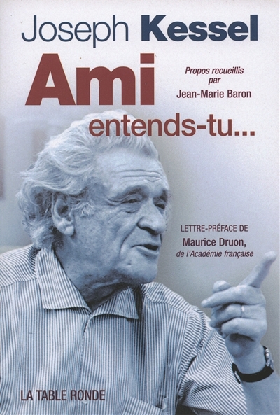 Ami, entends-tu... | Kessel, Joseph