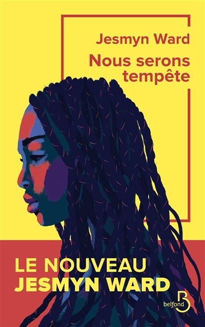Nous serons tempête | Ward, Jesmyn (Auteur)