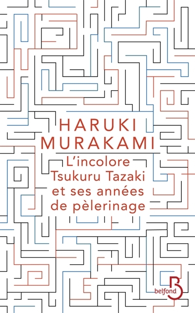 L'incolore Tsukuru Tazaki et ses années de pèlerinage | Murakami, Haruki