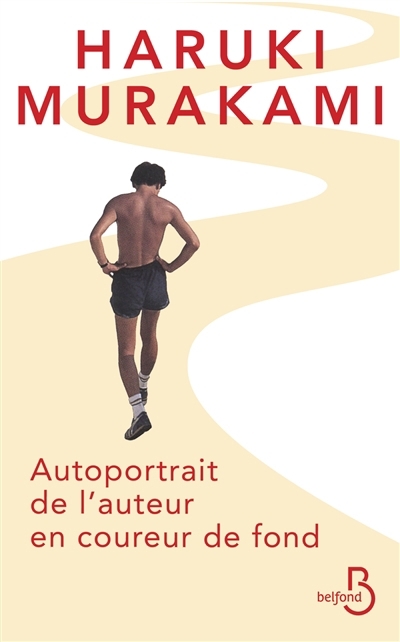 Autoportrait de l'auteur en coureur de fond | Murakami, Haruki