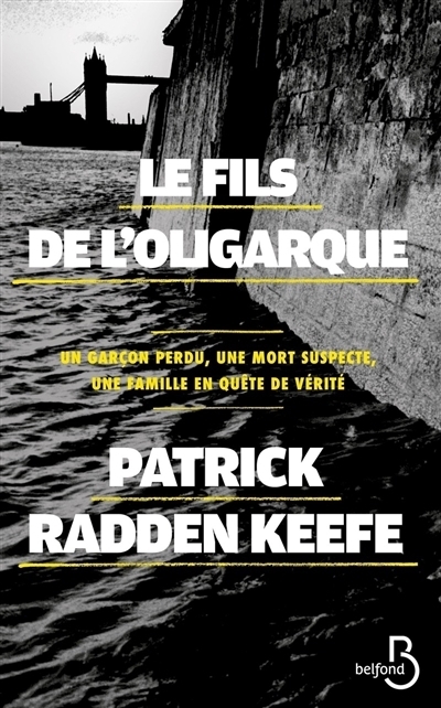 fils de l'oligarque (Le) | Keefe, Patrick Radden