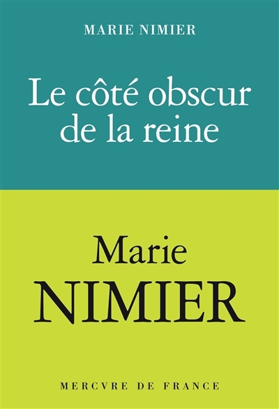 côté obscur de la reine, Le | Nimier, Marie