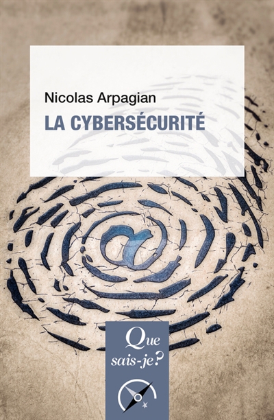 Que sais-je ? - cybersécurité (La) | Arpagian, Nicolas