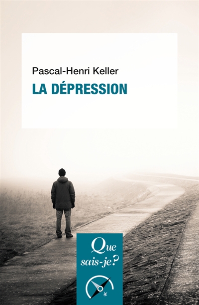 Que sais-je ? - dépression (La) | Keller, Pascal-Henri