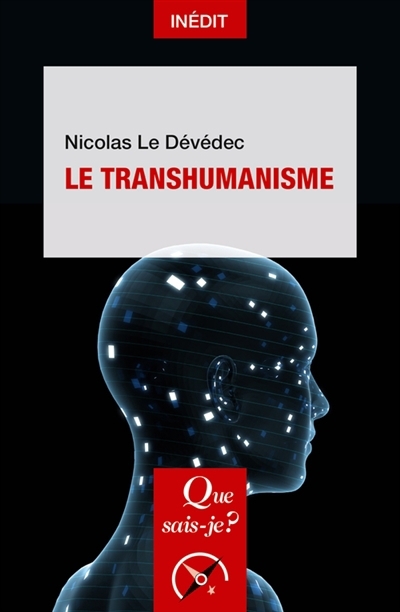 Que sais-je ? - transhumanisme (Le) | Le Dévédec, Nicolas