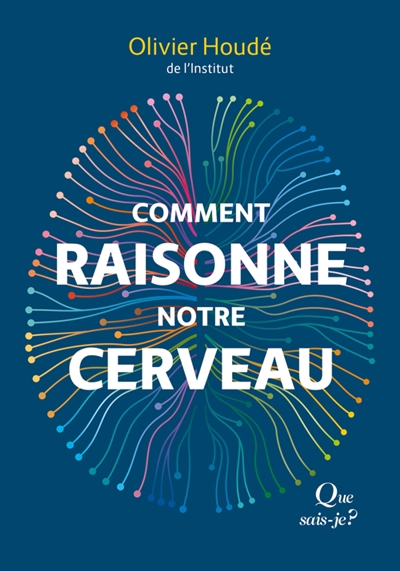 Que sais-je ? - Comment raisonne notre cerveau | Houdé, Olivier