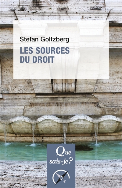 sources du droit (Les) | Goltzberg, Stefan (Auteur)