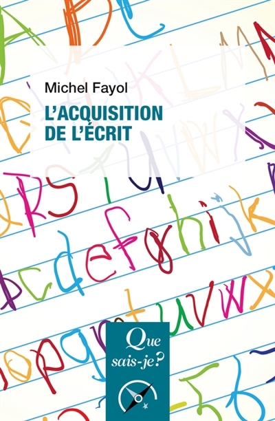 L'acquisition de l'écrit | Fayol, Michel (Auteur)