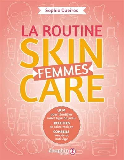 La routine skincare femmes | Queiros, Sophie