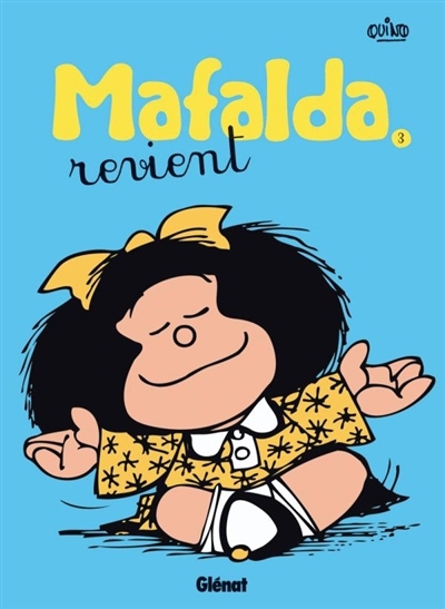 Mafalda T.03 - Mafalda revient | Quino