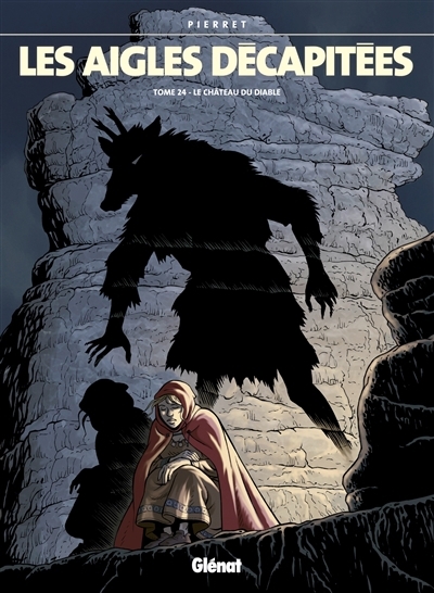 Les aigles décapitées T.24 - Le château du diable | Pierret, Michel