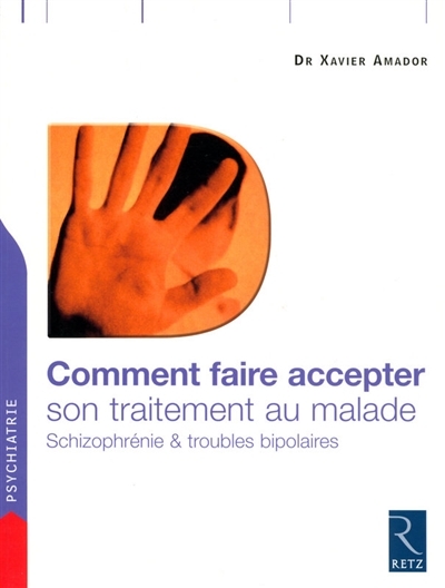 Comment faire accepter son traitement au malade | Amador, Xavier