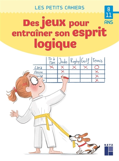 Des jeux pour entraîner son esprit logique : 8-11 ans | Laurent, Anne