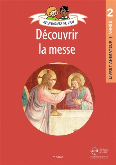 Aventuriers de Dieu, année 2 : découvrir la messe : livret animateur | Droulers, Anne-Sophie (Auteur)