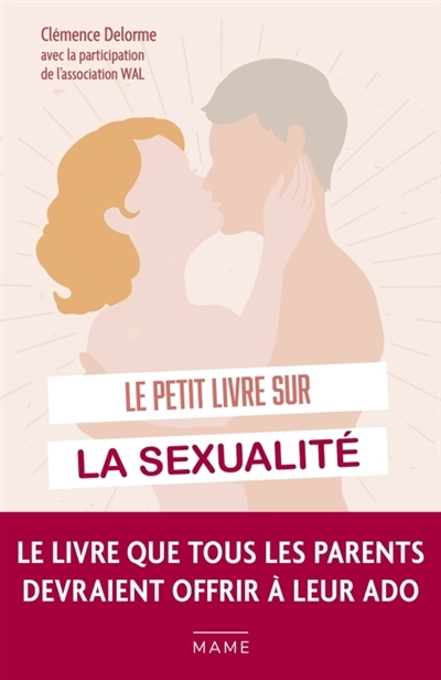 Le petit livre sur la sexualité : 70 questions que tu te poses sûrement | Delorme, Clémence (Auteur)
