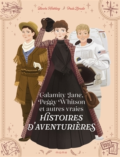 Calamity Jane, Peggy Whitson et autres vraies histoires d'aventurières | Hinterlang, Blanche (Auteur) | Zamudio, Paula (Illustrateur)